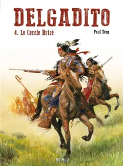 Delgadito, tome 4 : Le cercle brisé