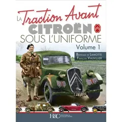 La traction avant Citroën sous l'uniforme, tome 1