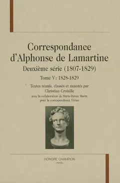 Correspondance d'Alphonse de Lamartine : deuxième série (1807-1829), tome 5 : 1828-1829