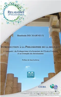 Introduction à la philosophie de la religion, tome 1 : L'Antiquité : du pythagorisme à la fermeture de l'Ecole d'Athènes et au triomphe du christianisme, couverture