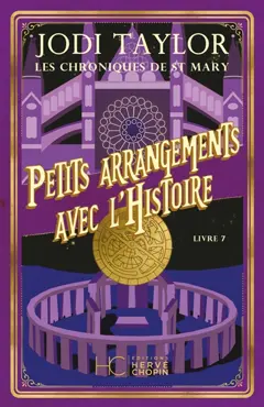 Les chroniques de St Mary, tome 7 : Petits arrangements avec l'histoire