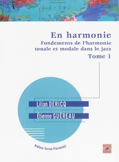 En harmonie : fondements de l'harmonie tonale et modale dans le jazz, tome 1