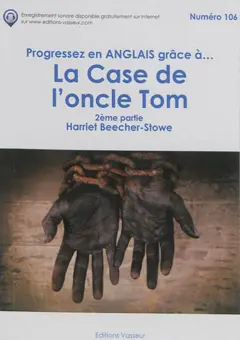 Progressez en anglais grâce à... La case de l'oncle Tom, tome 2