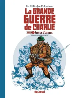 La Grande Guerre de Charlie : intégrale, tome 2 : Frères d'armes