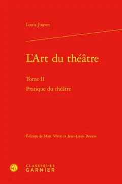 L'art du théâtre, tome 2 : Pratique du théâtre