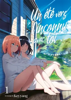 Un été vers l'inconnu avec toi, tome 1