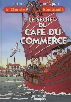 Le clan des Bordesoule, tome 28 : Le secret du Café du commerce : une aventure du clan des Bordesoule