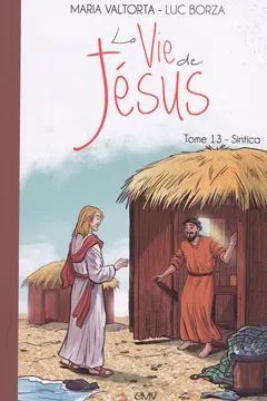 La vie de Jésus, tome 13 : Sintica