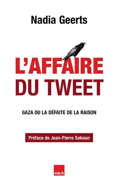 L'affaire du tweet : Gaza ou La défaite de la raison, couverture