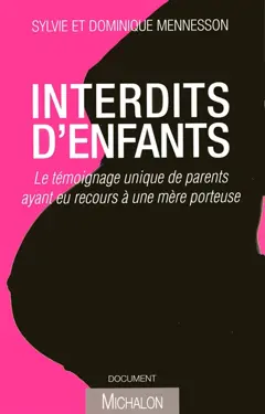 Interdits d'enfants : le témoignage unique de parents ayant eu recours à une mère porteuse, couverture