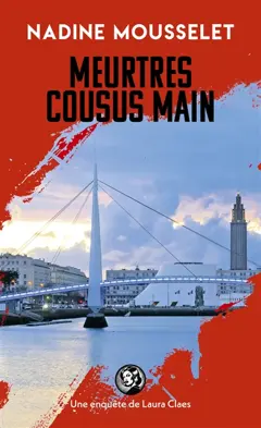 Une enquête de Laura Claes. Meurtres cousus mains, couverture