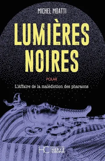 Lumières noires : l'affaire de la malédiction des pharaons : polar