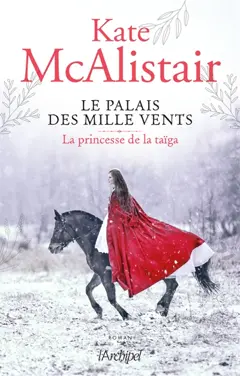 Le palais des mille vents, tome 3 : La princesse de la taïga