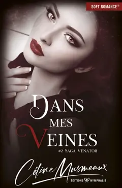 Saga Venator, tome 2 : Dans mes veines, couverture