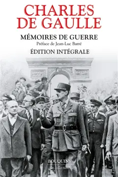 Mémoires de guerre et documents annexes : édition intégrale