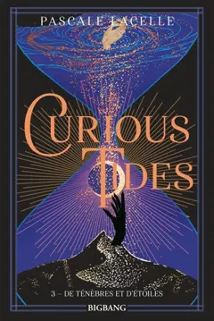 Curious tides, tome 3 : De ténèbres et d'étoiles