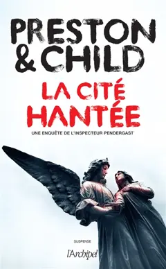 Une enquête de l'inspecteur Pendergast. La cité hantée