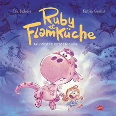Ruby et Flamküche, tome 1 : La grotte mystérieuse, couverture