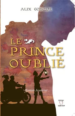 Insurrection pour la couronne, tome 1 : Le prince oublié : roman jeunesse