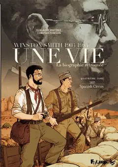 Une vie : Winston Smith, 1903-1984 : la biographie retrouvée, tome 4 : 1937, Spanish circus