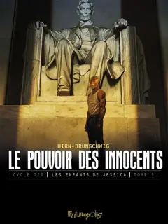 Le pouvoir des innocents, cycle III. Les enfants de Jessica, tome 5 : L'homme qui sauva l'Amérique