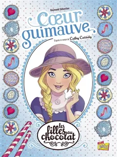 Les filles au chocolat, tome 2 : Cœur guimauve