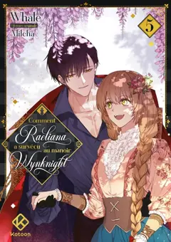 Comment Raeliana a survécu au manoir Wynknight, tome 5
