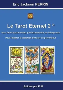 Le tarot éternel : tarot de Marseille, tome 2