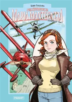 Les aventures de Maria Mantegazza, femme pilote, tome 1