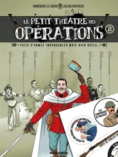 Le petit théâtre des opérations : faits d'armes impensables mais bien réels..., tome 2