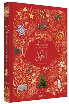 L'anthologie illustrée de Noël