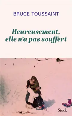 Heureusement, elle n'a pas souffert