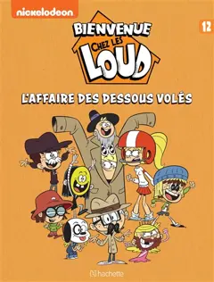 Bienvenue chez les Loud, tome 12 : L'affaire des dessous volés
