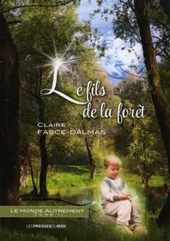 Le monde autrement, tome 2 : Le fils de la forêt