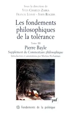 Les fondements philosophiques de la tolérance : en France et en Angleterre au XVIIe siècle, tome 3 : Supplément du Commentaire philosophique : 1688