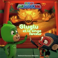 Pyjamasques, tome 32 : Gluglu et le singe farceur