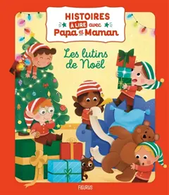 Les lutins de Noël : histoires à lire avec papa et maman