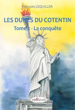 Les dunes du Cotentin, tome 2 : La conquête (1927-1945)