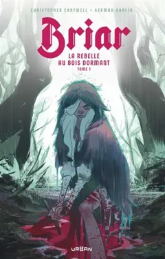 Briar, la rebelle au bois dormant, tome 1