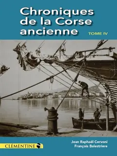 Chroniques de la Corse ancienne, tome 4