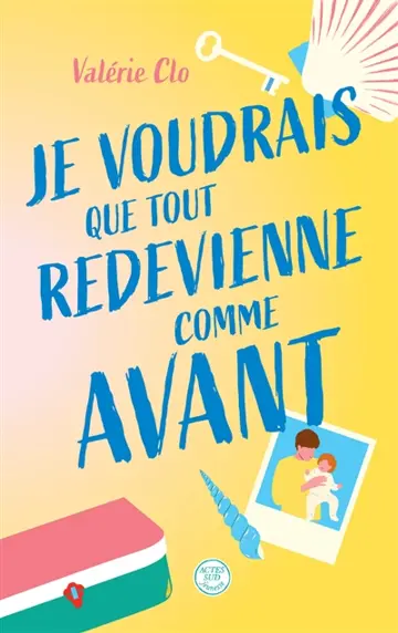 Je voudrais que tout redevienne comme avant