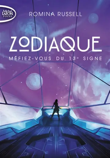Zodiaque. Vol. 1. Méfiez-vous du 13e signe