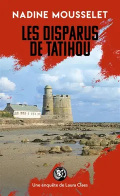 Une enquête de Laura Claes. Les disparus de Tatihou, couverture