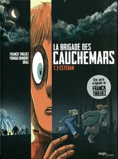 La brigade des cauchemars, tome 3 : Esteban