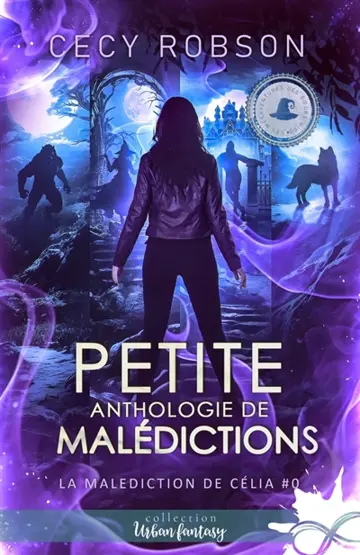 Petite anthologie de malédictions : La malédiction de Célia , T0