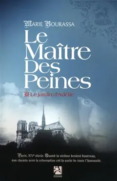 Le maître des peines, tome 1 : Le jardin d'Adélie