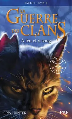 La guerre des clans : cycle 1, tome 2 : A feu et à sang
