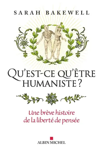 Qu'est-ce qu'être humaniste ? : une brève histoire de la liberté de pensée