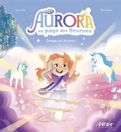 Aurora au pays des licornes. Danger sur Acornia !, couverture