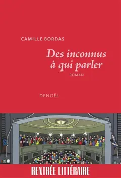 Des inconnus à qui parler